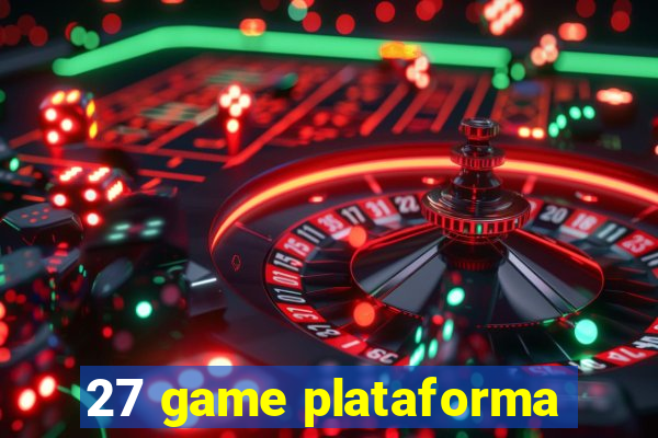 27 game plataforma